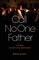 Call No One Father