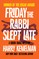Friday the Rabbi Slept Late