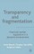 Transparency and Fragmentation