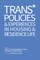 Trans* Policies & Experiences in Housing & Residence Life