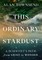 This Ordinary Stardust