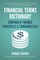 Financial Terms Dictionary - Corporate Finance Principles & Fundamentals