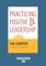 Practicing Positive Leadership