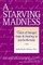 A Starving Madness