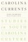 Carolina Currents, Studies in South Carolina Culture