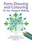 Form Drawing and Colouring for Fun, Healing and Wellbeing