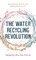 The Water Recycling Revolution