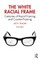 The White Racial Frame