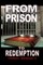 From Prison to Redemption