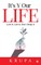 It's Y Our Life