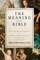 The Meaning of the Bible