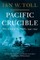 Pacific Crucible: War at Sea in the Pacific, 1941-1942 (Vol. 1)  (Pacific War Trilogy)
