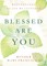 Blessed Are You