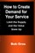 How to Create Demand for Your Service