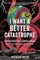 I Want a Better Catastrophe
