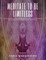 Meditate To Be Limitless