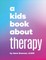 A Kids Book about Therapy