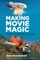 Making Movie Magic: The Photographs