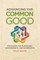 Advancing the Common Good
