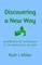 Discovering A New Way