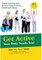Get Active Your Body Needs You!
