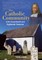 The Catholic Community in the Seventeenth and Eighteenth Centuries