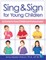 Sing & Sign for Young Children
