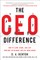 The CEO Difference: How to Climb, Crawl, and Leap Your Way to the Next Level of Your Career