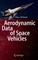 Aerodynamic Data of Space Vehicles
