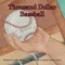 Thousand Dollar Baseball