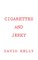 Cigarettes and Jerky