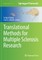 Translational Methods for Multiple Sclerosis Research