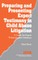 Preparing and Presenting Expert Testimony in Child Abuse Litigation