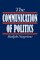 The Communication of Politics