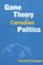 Game Theory and Canadian Politics