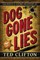 Dog Gone Lies
