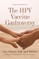 The HPV Vaccine Controversy