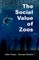 The Social Value of Zoos