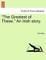 The Greatest of These. an Irish Story.
