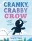 Cranky, Crabby Crow (Saves the World)