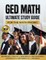 GED Math Ultimate Study Guide for the Math-Phobic