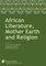 African Literature, Mother Earth and Religion