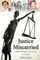Justice Miscarried