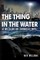 The Thing in the Water