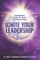 Ignite Your Leadership