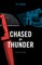 Chased by Thunder