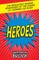 The Absolutely Amazing Adventures of the League of Ordinary Old Dogs HEROES