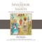 The Splendor of the Saints