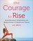Arch, L: Courage to Rise