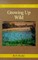 Growing Up Wild